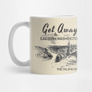 Get Away to Eastern Washington Mug